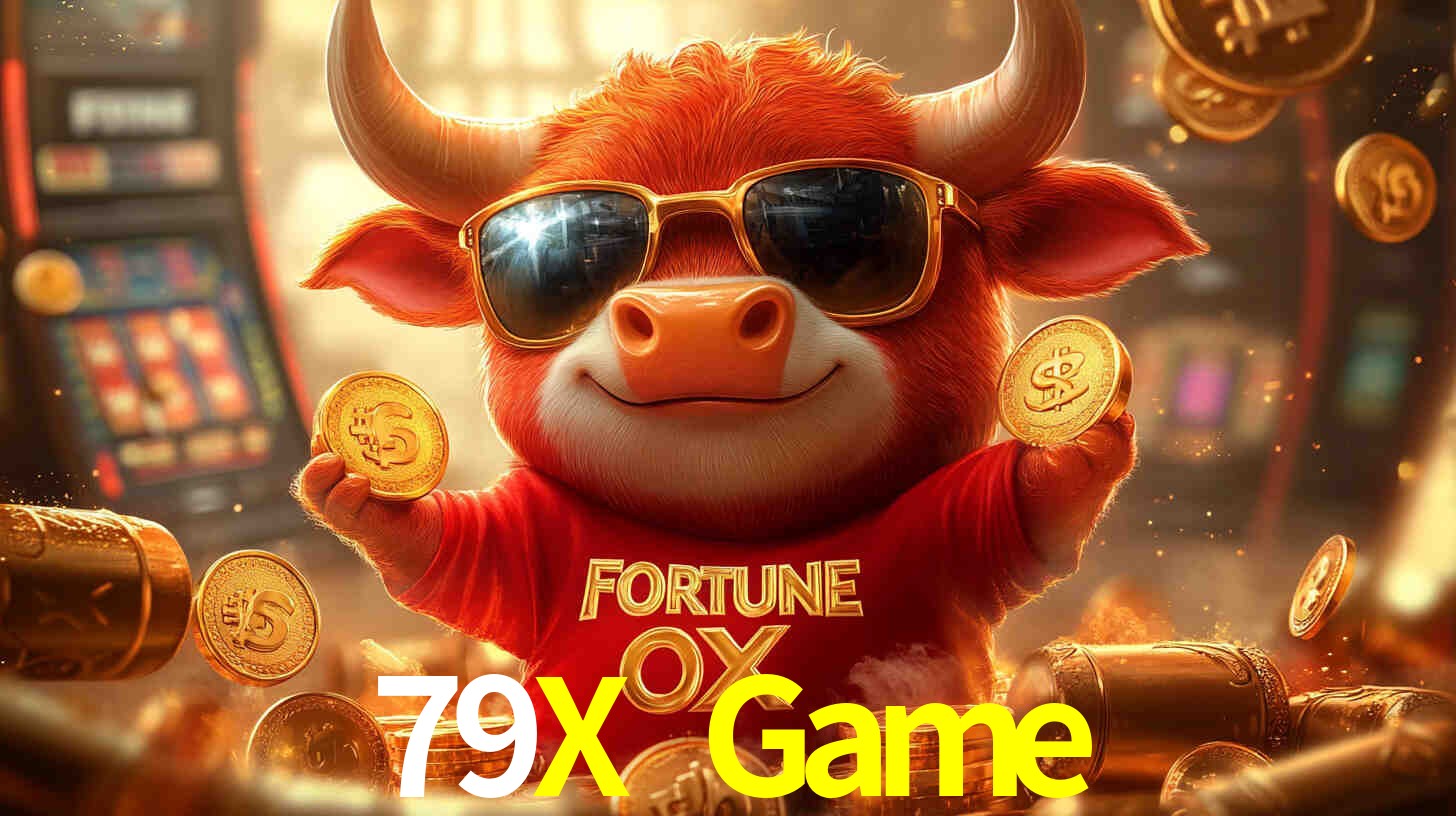 79X Game - Confiável-de Casino Online Brasil - 79X Bet